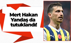 Mert Hakan Yandaş da tutuklandı!