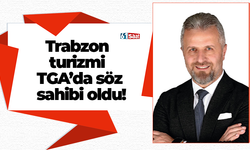 Trabzon turizmi TGA’da söz sahibi oldu!