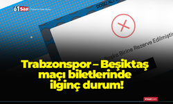 Trabzonspor – Beşiktaş maçı biletlerinde ilginç durum!