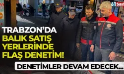 Trabzon’da balık satış yerlerinde flaş denetim! Genel tablo...