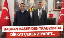 Belediye Başkanı Başer'den Trabzon'da dikkat çeken ziyaret!
