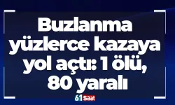 Buzlanma yüzlerce kazaya yol açtı: 1 ölü, 80 yaralı