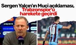 Sergen Yalçın'ın Muçi açıklaması, Trabzonspor'u harekete geçirdi