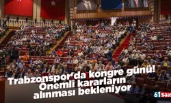 Trabzonspor'da kongre günü! Önemli kararların alınması bekleniyor