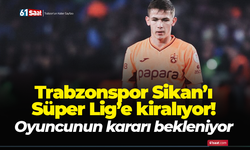 Trabzonspor Sikan'ı Süper Lig'e kiralıyor! Oyuncunun kararı bekleniyor…