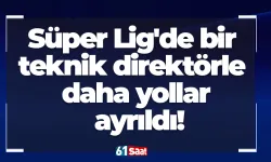 Süper Lig'de bir teknik direktörle daha yollar ayrıldı!