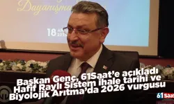 Başkan Genç, 61Saat’e açıkladı: Hafif Raylı Sistem ihale tarihi ve Biyolojik Arıtma’da 2026 vurgusu