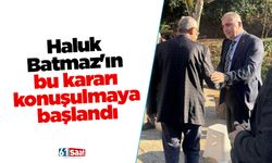 Haluk Batmaz'ın bu kararı konuşulmaya başlandı