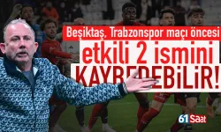 Beşiktaş, Trabzonspor maçı öncesi 2 etkili ismini kaybedebilir...