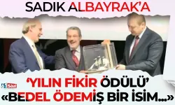 Sadık Albayrak'a 'Yılın Fikir Adamı' ödülü! "Bedel ödemiş bir dava adamı"