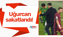 Uğurcan Çakır sakatlandı!