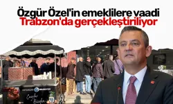 Özgür Özel'in emeklilere vaadi Trabzon'da gerçekleştiriliyor
