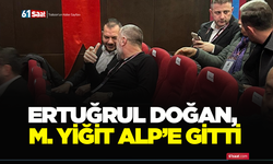 Ertuğrul Doğan, M. Yiğit Alp’e gitti