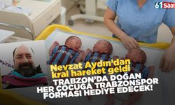 Nevzat Aydın, Trabzon'da doğan tüm çocuklara forma hediye edecek