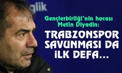 Metin Diyadin: Trabzonspor savunması ilk defa...