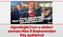 Ağıralioğlu’nun o sözleri sonrası Rize İl Başkanından flaş açıklama!