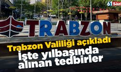 Trabzon Valiliği açıkladı! İşte yılbaşında alınacak tedbirler