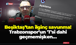 Beşiktaş’tan ilginç savunma! Trabzonspor’un 'T'si dahi geçmemişken…