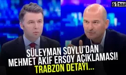Süleyman Soylu'dan Mehmet Akif Ersoy açıklaması! Trabzon detayı...