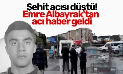 Şehit acısı düştü! Emre Albayrak'tan acı haber geldi