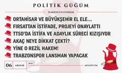 Politik Güğüm - 06 Aralık 2025