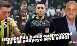 İstanbul'da bahis operasyonu! 38 kişi adliyeye sevk edildi