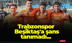 Trabzonspor Beşiktaş'a şans tanımadı