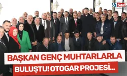 Başkan Genç muhtarlarla buluştu! Otogar projesi...