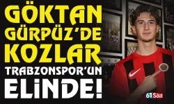 Göktan Gürpüz'de, kozlar Trabzonspor'un elinde...