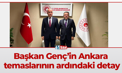 Başkan Genç’in Ankara temaslarının ardındaki detay