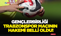 Gençlerbirliği - Trabzonspor maçını hakemi belli oldu!