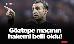Göztepe maçının hakemi belli oldu!