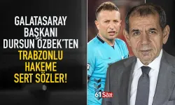 Galatasaray'dan Trabzonlu hakemle ilgili şok sözler!