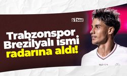 Trabzonspor Brezilyalı kenarı radarına aldı