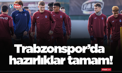 Trabzonspor’da hazırlıklar tamam!