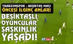 Beşiktaşlı futbolcuları, Trabzonsporlu taraftarları karıştırdı! Şaşkınlık yaşadılar...