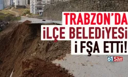Trabzon'da İlçe Belediyesi ifşaladı!