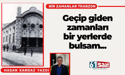 Hasan Kandaz yazdı! Geçip giden zamanları bir yerlerde bulsam...