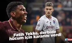 Fatih Tekke, derbide hücum için kararını verdi