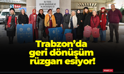 Trabzon’da geri dönüşüm rüzgarı esiyor!