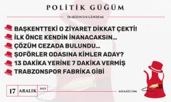 Politik Güğüm - 17 Aralık 2025