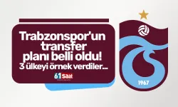 Trabzonspor'un transfer planı belli oldu! 3 ülkeyi örnek verdiler...
