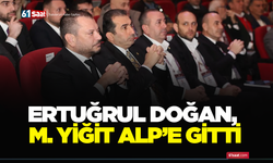 Ertuğrul Doğan, M. Yiğit Alp’e gitti