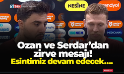 Ozan ve Serdar’dan zirve mesajı! Esintimiz devam edecek….