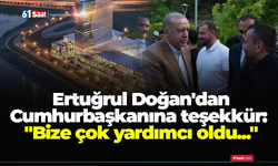Ertuğrul Doğan'dan Cumhurbaşkanına teşekkür: "Bize çok yardımcı oldu..."