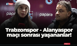 Trabzonspor - Alanyaspor maçı sonrası yaşananlar!