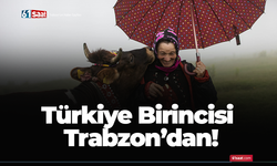 Türkiye Birincisi Trabzon’dan!