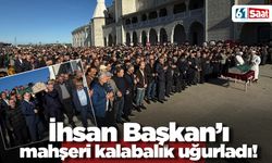 Trabzon'da İhsan Başkan'ı mahşeri kalabalık uğurladı!