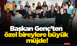 Başkan Genç’ten özel bireylere büyük müjde!