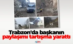 Trabzon'da başkanın paylaşımı tartışma yarattı